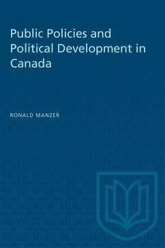 Public Policies and Political Development in Canada - Manzer, Ronald