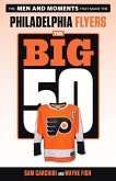 The Big 50: Philadelphia Flyers