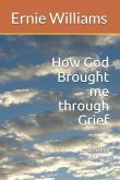 How God Brought Me Through Grief: By Taking Up Writing Poetry