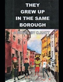 They Grew Up in Same Borough by O.Matt - Matt, ..