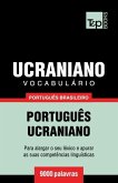 Vocabulário Português Brasileiro-Ucraniano - 9000 palavras