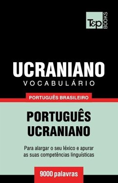 Vocabulário Português Brasileiro-Ucraniano - 9000 palavras - Taranov, Andrey