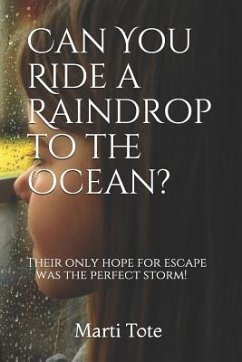 Can You Ride a Raindrop to the Ocean? - Tote, Marti