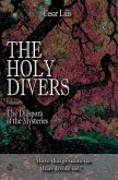 The Holy Divers: Volume 1 - The Diaspora of the Mysteries