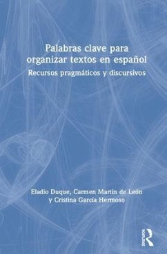 Palabras clave para organizar textos en español - Duque, Eladio; Martín de León, Carmen; Hermoso, Cristina