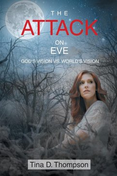 The Attack on Eve - Thompson, Tina D.