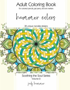 Hammer Colors: Soothing the Soul Series - Hammer, Judy a.