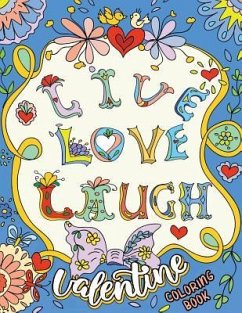 Live Love Laugh: Amazing Doodle Valentine Coloring Books - Rocket Publishing