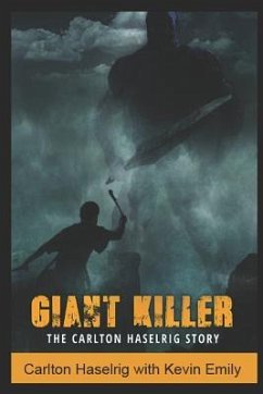 Giant Killer: The Carlton Haselrig Story - Haselrig, Carlton; Emily, Kevin