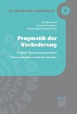 Pragmatik der Veränderung