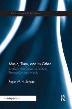 Music, Time, and Its Other - Savage, Roger W H