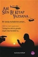 Abi Sen Bi Kitap Yazsana... - Gündüz Kursun, Ata