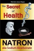 The Secret of Health: Natron aka Sodium Bicarbonate