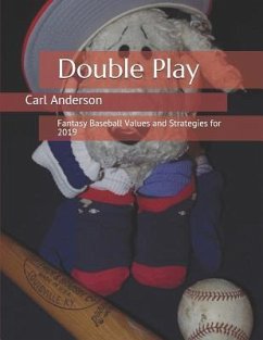 Double Play: Fantasy Baseball Values and Strategies for 2019 - Anderson, Carl