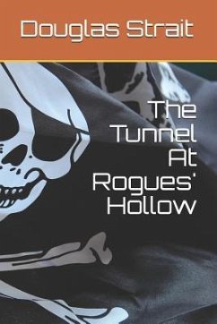 The Tunnel at Rogues' Hollow - Strait, Douglas E.