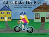 Salina Rides Her Bike: A true story of a little girl's determination to take off her training wheels.