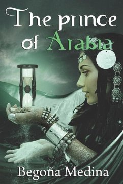 The Prince of Arabia: Book of fantasy, mystery, magic, early work and romance (Since 12 years old) - Medina, Begoña