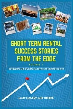 Short Term Rental Success Stories from the Edge, Volume 1 - Jeannette, Gladys; Reed, Crystal L; Tank, Kim Ottone