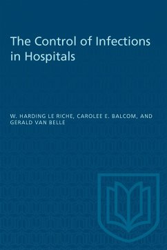 The Control of Infections in Hospitals - Le Riche, W Harding; Balcom, Carolee E; Belle, Gerald Van