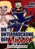 Die Unterdrückung der Männer