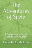 The Adventures of Suzie: A Collection of Short Stories for Children
