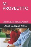 Mi Proyectito: Libro Para Enseñar Valores