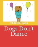 Dogs Don't Dance