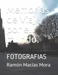 Memorias de Viaje por el mundo.: Fotografias - Macías Mora, Ramón