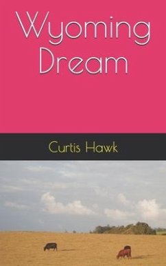 Wyoming Dream - Hawk, Curtis