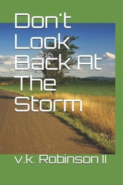 Don't Look Back At The Storm - Robinson, V. K.