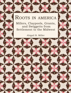 Roots in America - Miller, Abigail B