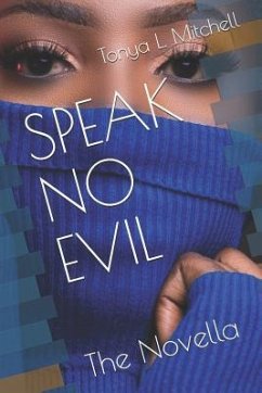 Speak No Evil: The Novella - Mitchell, Tonya L.