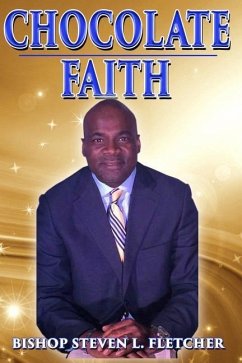 Chocolate Faith - Fletcher Sr, Steven L.