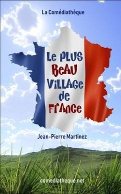 Le plus beau village de France - Martinez, Jean-Pierre