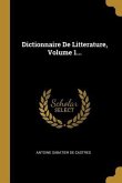 Dictionnaire De Litterature, Volume 1...
