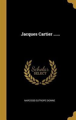 Jacques Cartier ...... - Dionne, Narcisse-Eutrope