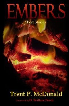 Embers: Short Stories - McDonald, Trent