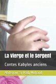 La Vierge et le Serpent: Contes Kabyles anciens