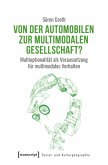 Von der automobilen zur multimodalen Gesellschaft?