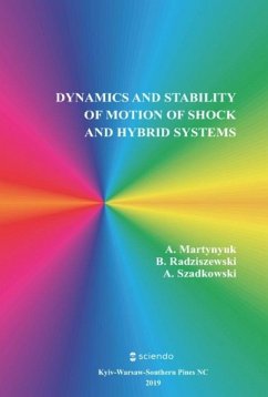Dynamics and Stability of Motion of Shock and Hybrid Systems - Martynyuk, Anatoliy A.;Radziszewski, Boguslaw;Szadkowski, Andrzej