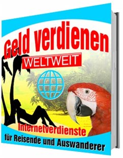 Geld verdienen weltweit (eBook, ePUB) - Küttner-Kühn, Rüdiger