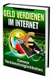 Geld verdienen im Internet (eBook, ePUB) - Bild 1