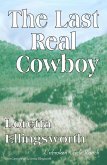 The Last Real Cowboy (Unbroken Circle Ranch) (eBook, ePUB) The Last Real Cowboy (Unbroken Circle Ranch) (eBook, ePUB)