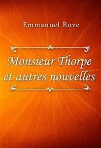 Monsieur Thorpe et autres nouvelles (eBook, ePUB) - Bove, Emmanuel