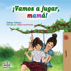 ¡Vamos a jugar, mamá! (Spanish Bedtime Collection) (eBook, ePUB)