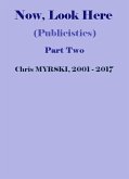 Now, Look Here (Publicistics) - Part Two (eBook, ePUB)