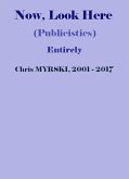 Now, Look Here (Publicistics) - Entirely (eBook, ePUB)