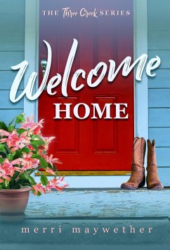 Welcome Home (Three Creeks, Montana Clean Romance) (eBook, ePUB) - Maywether, Merri