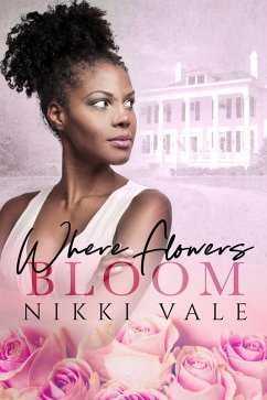 Where Flowers Bloom (eBook, ePUB) - Vale, Nikki