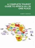 A Complete Tourist Guide To Africa All In One (eBook, ePUB)